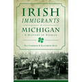 Irish Immigrants in Michigan: A History in Stories - Paperback