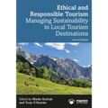 Ethical and Responsible Tourism: Managing Sustainability in Local Tourism Destinations - Paperback
