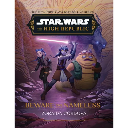 Star Wars: The High Republic: Beware the Nameless - Hardcover