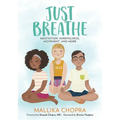 Just Breathe: Meditation, Mindfulness, Movement, and More - Paperback