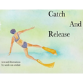 Catch and Release - Paperback