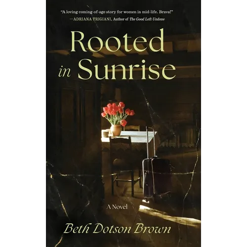 Rooted in Sunrise - Hardcover