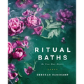Ritual Baths: Be Your Own Healer - Hardcover