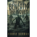 What Dwells Beneath the Waves - Paperback