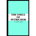 The Smell of Petrichor - Paperback