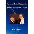 Creation and scientific creativity: A Study in the Thought of S. L. Jaki - Paperback