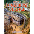 Life in a Longhouse Village - Paperback
