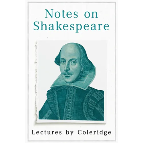 Notes on Shakespeare - Lectures by Coleridge - Paperback