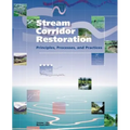 Stream Corridor Restoration: Principles, Processes, and Practices - Paperback
