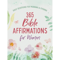 365 Bible Affirmations for Women: Daily Devotions for Morning and Evening - Paperback
