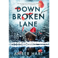 Down Broken Lane - Hardcover