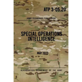 ATP 3-05.20 Special Operations Intelligence: May 2013 - Paperback