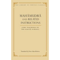 Mahamudra and Related Instructions: Core Teachings of the Kagyu Schools - Hardcover
