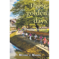 Those Golden Days - Paperback