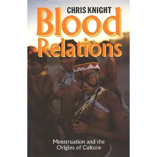 Blood Relations: Menstruation and the Origins of Culture - Paperback