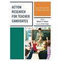 Action Research for Teacher Candidates: Using Classroom Data to Enhance Instruction - Paperback