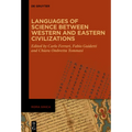 Languages of Science Between Western and Eastern Civilizations - Hardcover