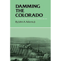 Damming the Colorado: The Rise of the Lower Colorado River Authority, 1933-1939 - Paperback