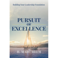 Pursuit of Excellence: Building Your Leadership Foundation - Paperback