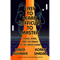 Easy to Learn, Difficult to Master: Pong, Atari, and the Dawn of the Video Game - Paperback