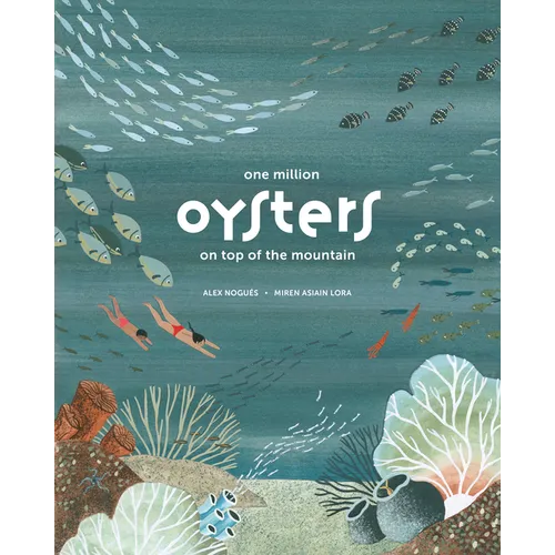 One Million Oysters on Top of the Mountain - Hardcover