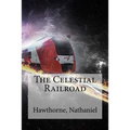 The Celestial Railroad - Paperback