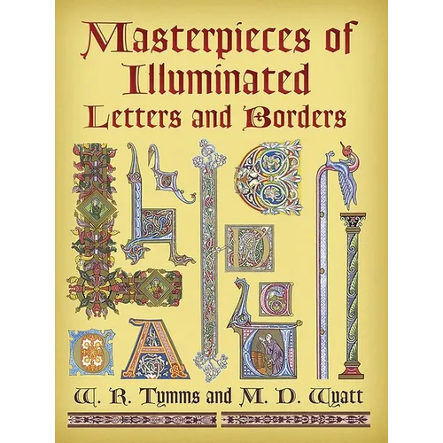 Masterpieces of Illuminated Letters and Borders - Paperback