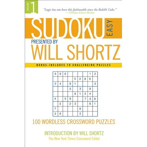 Sudoku Easy Presented by Will Shortz Volume 1: 100 Wordless Crossword Puzzles - Paperback