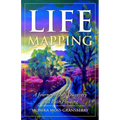 Life Mapping: A Journey of Self Discovery and Path Finding - Paperback