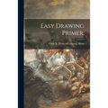 Easy Drawing Primer; - Paperback