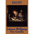 Faust: A Dramatic Poem of Ambition, Temptation, and the Human Soul - Paperback