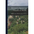 Round About a Pound a Week - Paperback