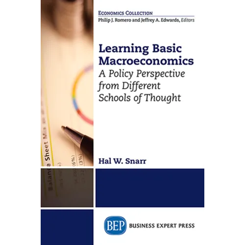 Learning Basic Macroeconomics: A Policy Perspective from Different Schools of Thought - Paperback
