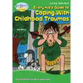 Every Kid's Guide to Coping with Childhood Traumas - Paperback