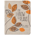 For I Know the Plans: 365 Daily Devotions - Imitation Leather
