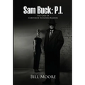 Sam Buck: P.I.: The Case of Corporate Invaders/Raiders - Hardcover