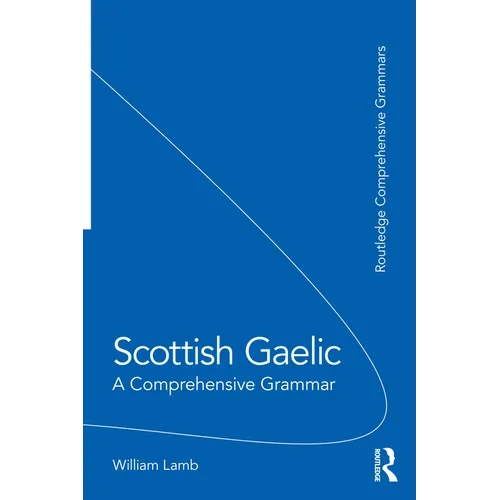 Scottish Gaelic: A Comprehensive Grammar - Paperback
