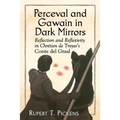 Perceval and Gawain in Dark Mirrors: Reflection and Reflexivity in Chretien de Troyes's Conte del Graal - Paperback