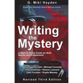 Writing the Mystery: A Start to Finish Guide for Both Novice and Professional - Paperback