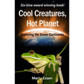 Cool Creatures, Hot Planet: Exploring the Seven Continents - Paperback