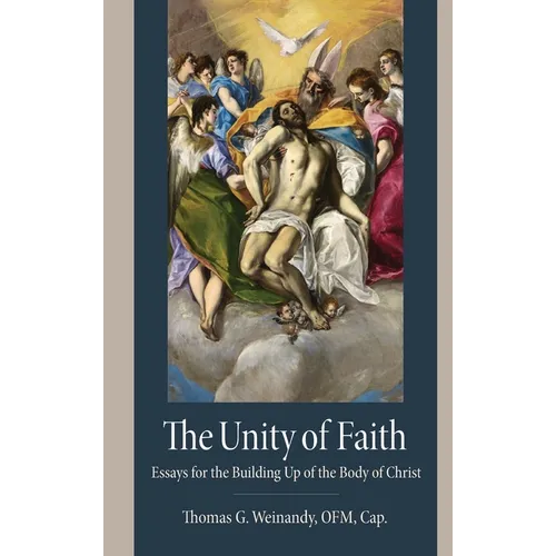 The Unity of Faith: Essays for the Building Up of the Body of Christ - Hardcover
