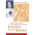 Journey Toward Justice: Juliette Hampton Morgan and the Montgomery Bus Boycott - Paperback