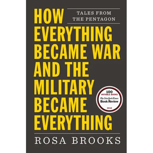 How Everything Became War and the Military Became Everything: Tales from the Pentagon - Paperback