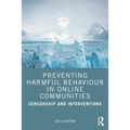 Preventing Harmful Behaviour in Online Communities: Censorship and Interventions - Paperback