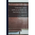 Theory And Application Of Infinite Series - Hardcover