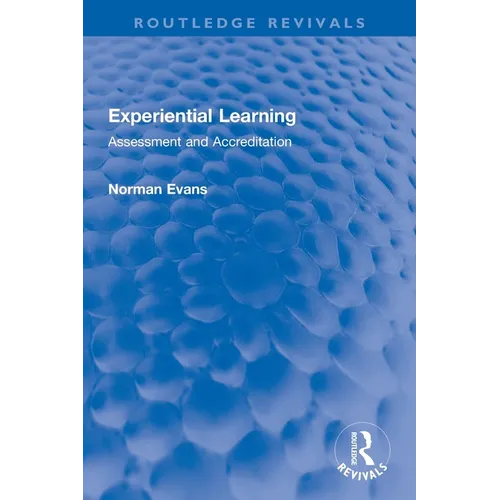 Experiential Learning: Assessment and Accreditation - Paperback