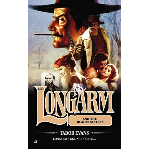 Longarm and the Deadly Sisters - Mass Market Paperbound