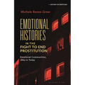 Emotional Histories in the Fight to End Prostitution: Emotional Communities, 1869 to Today - Paperback