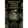 Discover Your Magickal Witch's Garden: Guide To Designing, Planting & Using Your Herbal Sanctuary for Spellwork & Rejuvenation - Paperback