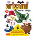 Origami Monsters & Magic: Scary Creatures, Skeletons, Talismans, Weapons and Treasure - Plus Magic Tricks and Novelties! (Includes Step-By-Step Instru - Paperback